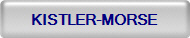KISTLER-MORSE text on gray button.